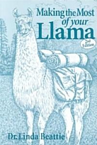 Making the Most of Your Llama (Paperback, 2nd)