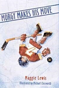 Morgy Makes His Move (Hardcover)