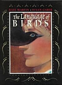 The Language of Birds (School & Library)