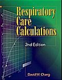 Respiratory Care Calculations (Paperback, 2nd, Subsequent)