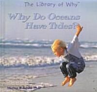 Why Do the Oceans Have Tides? (Library Binding)