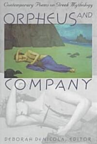 Orpheus and Company: Contemporary Poems on Greek Mythology (Paperback)