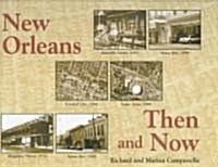 New Orleans Then and Now (Hardcover)