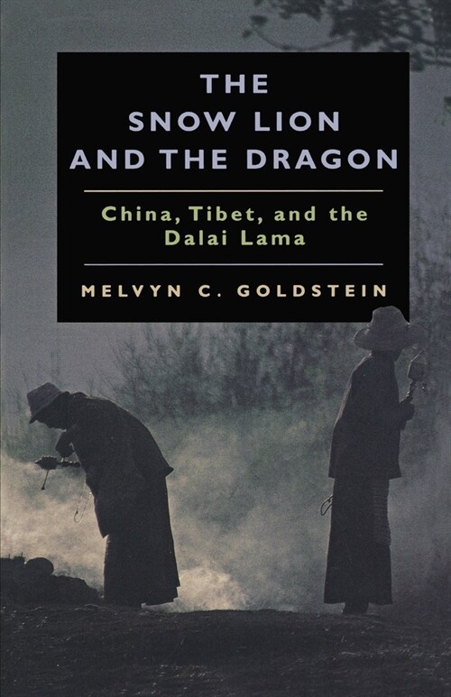 The Snow Lion and the Dragon: China, Tibet, and the Dalai Lama (Paperback)