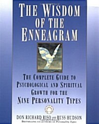 The Wisdom of the Enneagram: The Complete Guide to Psychological and Spiritual Growth for the Nine Personality Types (Paperback)
