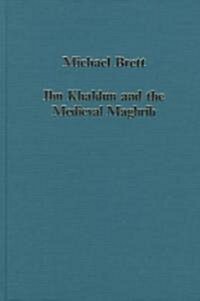 Ibn Khaldun and the Medieval Maghrib (Hardcover)