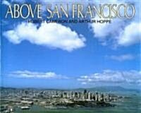 Above San Francisco (Hardcover, Subsequent)