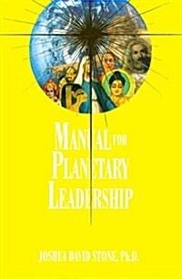 Manual for Planetary Leadership (Paperback)