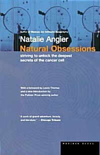 Natural Obsessions: Striving to Unlock the Deepest Secrets of the Cancer Cell (Paperback)