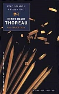 Uncommon Learning: Thoreau on Education (Paperback)
