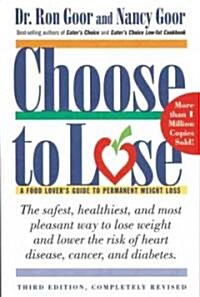 Choose to Lose: A Food Lovers Guide to Permanent Weight Loss (Paperback, 3)