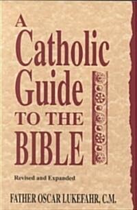 Catholic Guide to the Bible, Revised (Paperback, Revised and Exp)
