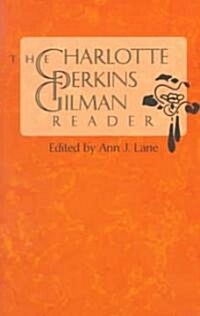 The Charlotte Perkins Gilman Reader (Paperback, Univ PR of Virg)