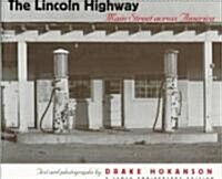 The Lincoln Highway: Main Street Across America, a Tenth Aniversary Edition (Paperback, 10, Anniversary)