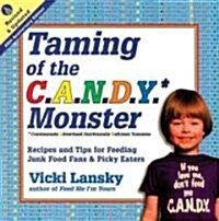 Taming of the C.A.N.D.Y. Monster (Paperback, 20th, Revised)