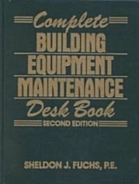 Complete Building Equipment Maintenance Desk Book (Hardcover, 2nd, Subsequent)