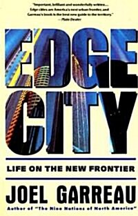 Edge City: Life on the New Frontier (Paperback)