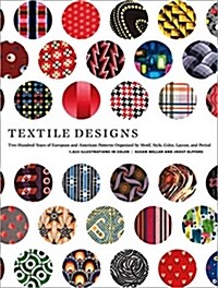 [중고] Textile Designs: Two Hundred Years of European and American Patterns Organized by Motif, Style, Color, Layout, and Period (Paperback)
