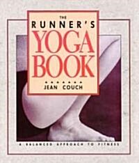 The Runners Yoga Book: A Balanced Approach to Fitness (Paperback)