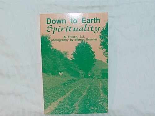 Down to Earth Spirituality (Paperback)