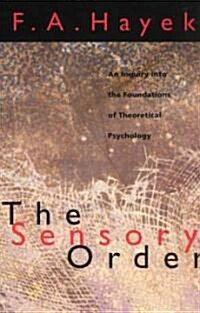 The Sensory Order: An Inquiry Into the Foundations of Theoretical Psychology (Paperback, 74)