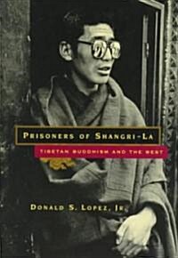 Prisoners of Shangri-La: Tibetan Buddhism and the West (Paperback)