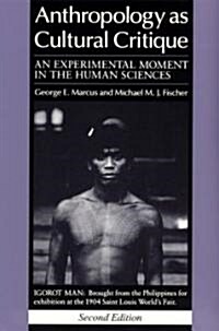 [중고] Anthropology as Cultural Critique: An Experimental Moment in the Human Sciences (Paperback, 2)
