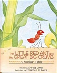 The Little Red Ant and the Great Big Crumb (Paperback)