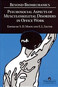 Beyond Biomechanics : Psychosocial Aspects of Musculoskeletal Disorders in Office Work (Paperback)