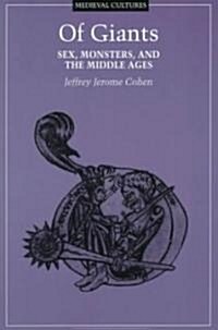 Of Giants: Sex, Monsters, and the Middle Ages Volume 17 (Paperback)