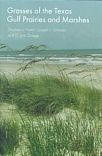 Grasses of the Texas Gulf Prairies and Marshes: Volume 24 (Paperback)