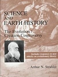 Science and Earth History: The Evolution/Creation Controversy (Hardcover)