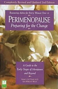 [중고] Perimenopause - Preparing for the Change, Revised 2nd Edition: A Guide to the Early Stages of Menopause and Beyond (Paperback, 2, Revised)