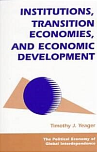 Institutions, Transition Economies, and Economic Development (Paperback)