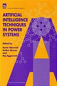 Artificial Intelligence Techniques in Power Systems (Hardcover)
