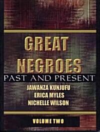 Great Negroes, Volume Two: Past and Present (Paperback)