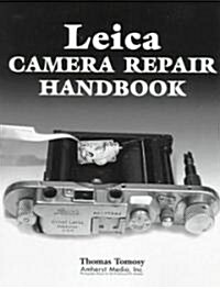 Leica Camera Repair Handbook (Paperback)
