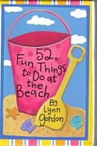 52 Fun Things to Do at the Beach (Hardcover)