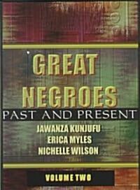 Great Negroes: Past and Present: Volume Two Volume 2 (Hardcover, Third Edition)