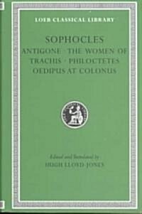 Antigone. Women of Trachis. Philoctetes. Oedipus at Colonus (Hardcover)