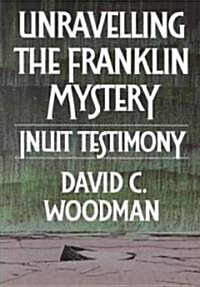 Unraveling the Franklin Mystery (Paperback, Reprint)