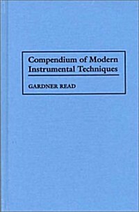 Compendium of Modern Instrumental Techniques (Hardcover)