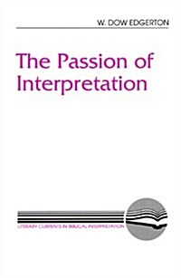 The Passion of Interpretation (Paperback)
