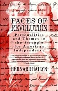 Faces of Revolution: Personalities & Themes in the Struggle for American Independence (Paperback)