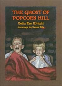 The Ghost of Popcorn Hill (School & Library)