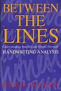 Between the Lines: Understanding Yourself and Others Through Handwriting Analysis (Paperback, Original)