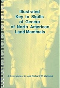 Illustrated Key to Skulls of Genera of North American Land Mammals (Paperback)