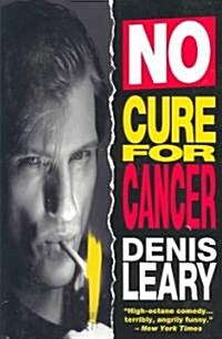 No Cure for Cancer: No Cure for Cancer: A Monologue (Paperback)