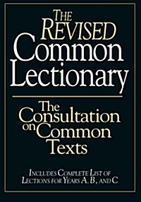 The Revised Common Lectionary: The Consultation on Common Texts (Paperback)