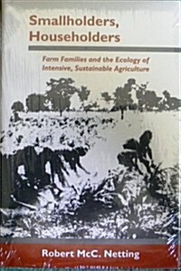 Smallholders, Householders: Farm Families and the Ecology of Intensive, Sustainable Agriculture (Hardcover)